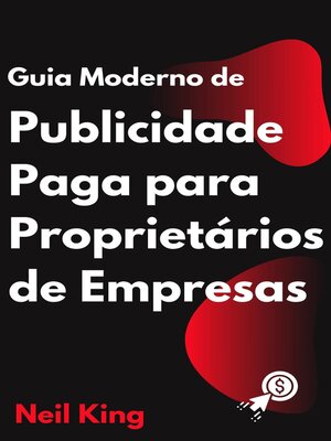 cover image of Guia Moderno de Publicidade Paga para Proprietários de Empresas